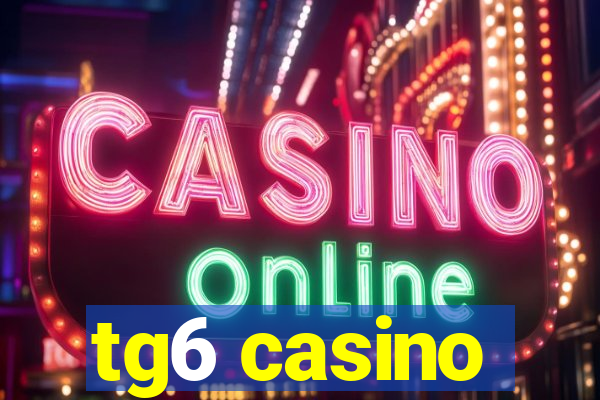 tg6 casino